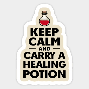 Keep Calm and Carry a Healing Potion - Funny RPG Sticker